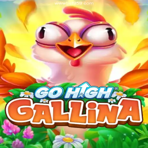 Exploring the Excitement of GoHighGallina at Bet959 Oficial 💯️